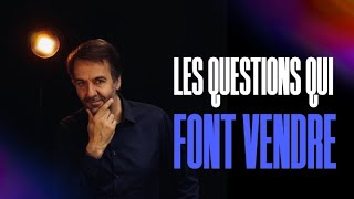 Les questions qui font VENDRE [upl. by Ydnyl]