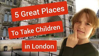 5 Great Places to Visit in London With Children [upl. by Karlee]