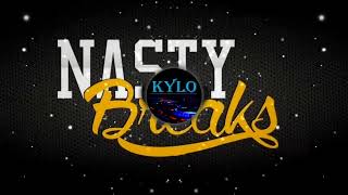 KYLØ  Nasty Breaks [upl. by Celia]