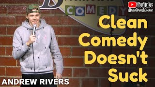 Clean Comedy Doesnt Suck  Andrew Rivers  20min  Mini Special [upl. by Latoye]