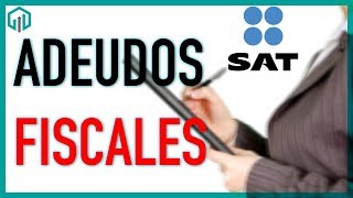 ADEUDOS y CRÉDITOS FISCALES del SAT  Cómo consultarlos y pagarlos  Contador Contado [upl. by Truelove]