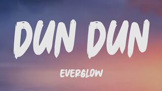 Everglow  Dun Dun Lyrics [upl. by Adnelg]