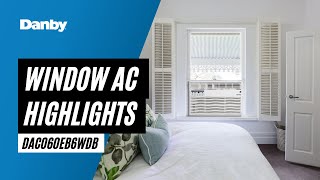 Danby Window AC Highlight Video  DAC060EB6WDB [upl. by Tra482]