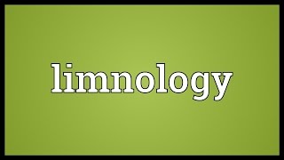 Limnology Meaning [upl. by Pudendas]