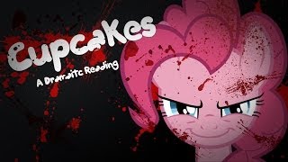 Cupcakes  MLP Fanfic Reading Grimdark [upl. by Leandra]