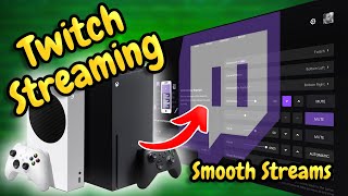 Stream To Twitch On Xbox Series XS  Best Settings For Gamers [upl. by Stoller]