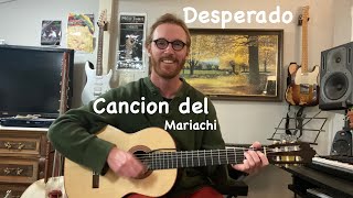 Antonio Banderas Desperado  Cancion del Mariachi Guitar Lesson Fingerstyle [upl. by Alfred269]