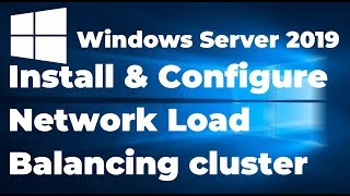 33 Configuring Network Load Balancing in Windows Server 2019 [upl. by Potts]