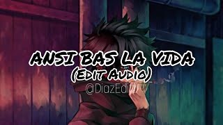 ANSI BAS LA VIDA audio edit [upl. by Kurys]