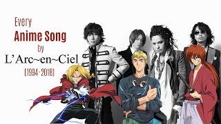 Every Anime Song by LArcenCiel and Hyde 19942018 [upl. by Plath]