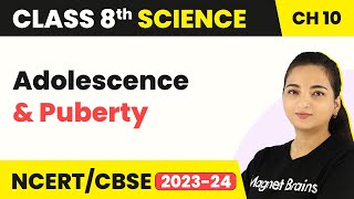 Class 8 Science Chapter 10  Adolescence and Puberty  Reaching the Age of Adolescence [upl. by Kcirdderf547]