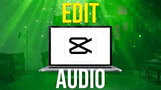 How To Edit Audio On Capcut PC 2023 [upl. by Tobias]