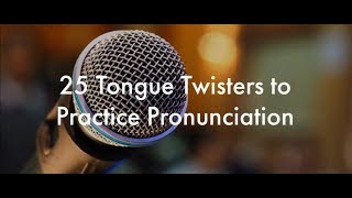 25 English Tongue Twisters Practice to Improve Pronunciation [upl. by Nahoj779]