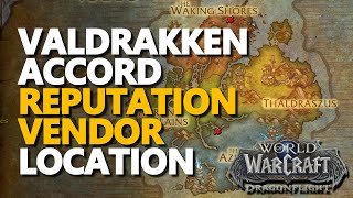 Valdrakken Accord Reputation Vendor WoW Location [upl. by Orozco505]