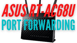 ASUS RT AC68U  How To Configure Port Forwarding [upl. by Elfreda484]