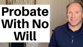 How Probate Works When No Will [upl. by Barnaby]