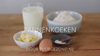 Hoe maak je pannenkoeken PuurGezond [upl. by Aihsyn620]