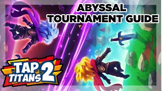 TAP TITANS 2  LEMMINGLLAMAS ABYSSAL TOURNAMENT GUIDE [upl. by Treborsemaj]