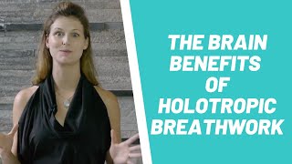 The Brain Benefits of Holotropic Breathwork Transformational Breathing and Rebirthing Therapy [upl. by Ralat]