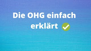 Die OHG einfach erklärt [upl. by Lehcyar]