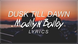 Dusk Till Dawn  Madilyn Bailey Lyrics Zayn ft Sia Cover [upl. by Atsirak954]