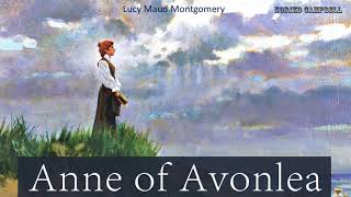 Anne of Avonlea  Audiobook by Lucy Maud Montgomery [upl. by Sualkcin526]