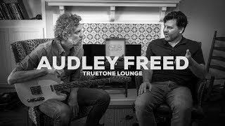 Audley Freed  Truetone Lounge [upl. by Zilvia]