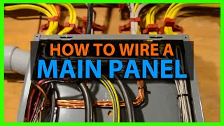 How To Wire a House Main Electrical Panel Load Center amp Layout Tips Full Step By Step Process 200Amp [upl. by Allimaj]