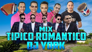 MERENGUE TIPICO MIX  ROMANTICO DJ YORK LA EXCELENCIA EN MEZCLA [upl. by Windy]