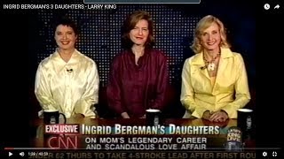 INGRID BERGMANS 3 DAUGHTERS ON LARRY KING LIVE 2003 [upl. by Oralla]