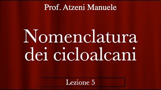 Nomenclatura alcanicicloalcani L5 ProfAtzeni ISCRIVITI [upl. by Robbi594]