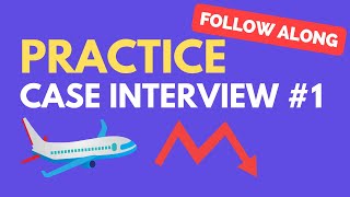 Case Interview Practice Case 1 Airline Profitability [upl. by Audi237]