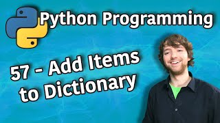 Python Programming 57  Add Items to Dictionary 3 Ways [upl. by Pampuch]