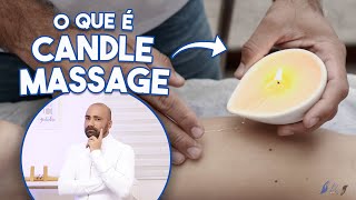 EXPLICANDO A MASSAGEM COM VELAS  CANDLE MASSAGE [upl. by Tennes]