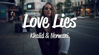 Khalid amp Normani  Love Lies Lyrics [upl. by Abrahan]