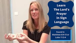 Learn The Lords Prayer Matthew 6913 in Sign Language [upl. by Hufnagel]