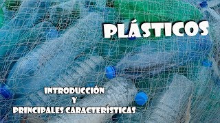 01 Plásticos introducción y características [upl. by Htes]