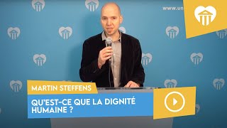 Questce que la dignité humaine   Martin Steffens [upl. by Abrams]