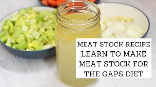 Meat Stock Recipe  GAPS DIET RECIPES STAGE 1  Bumblebee Apothecary [upl. by Arammahs]