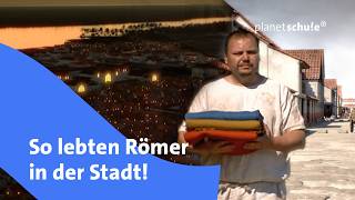 Wie leben die Römer in der Stadt  Das Römer Experiment  Planet Schule [upl. by Musa]