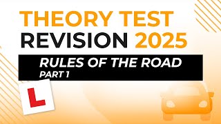 Rules of the Road Part 1  Theory Test Revision 2025 [upl. by Tergram]