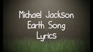 Michael Jackson  Earth Song Lyrics [upl. by Aztinaj320]