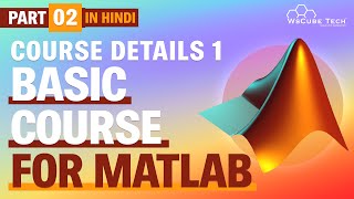 Basic course for Matlab in Hindi Part2  Matlab Tutorials  WsCube Tech [upl. by Vena658]