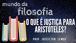 O que é Justiça para Aristóteles [upl. by Brunn]