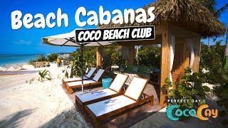 Coco Beach Club  Beach Cabanas Full Walkthrough Tour amp Review  Perfect Day Coco Cay  4K [upl. by Jasen696]