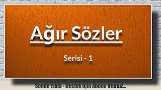 Ağır Sözler Serisi 1  Medyasozler [upl. by Nedlog]