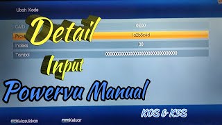 DETAIL CARA MEMASUKKAN  INPUT POWERVU KEY MANUAL K0S K5S [upl. by Tychonn]