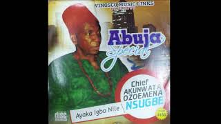 Akunwata Ozoemena Nsugbe  Abuja Special  Egwu Ekpili Igbo [upl. by Eugatnom]