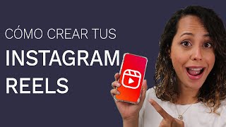 Cómo Crear Videos Para Instagram Reels [upl. by Eednahs782]