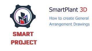 SmartPlant 3D  How to create General Arrangement Drawings [upl. by Andras773]